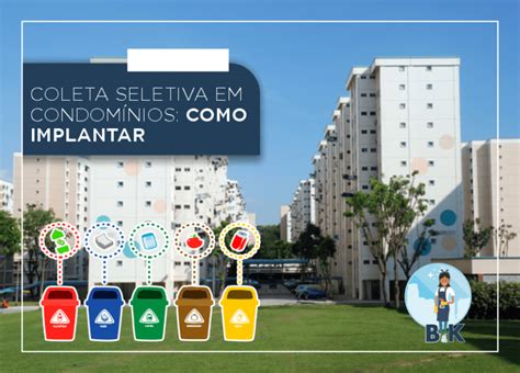 Coleta seletiva em condomínios como implantar bkclean