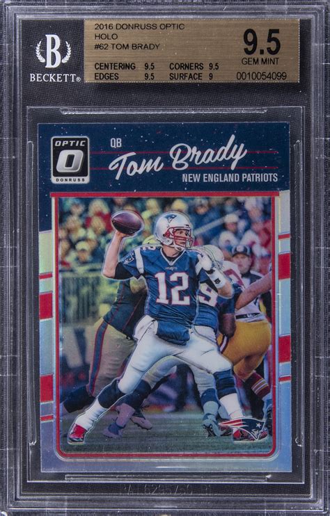 Lot Detail 2016 Panini Donruss Optic Holo 62 Tom Brady Card Bgs