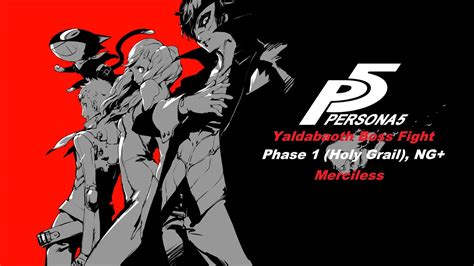 Persona 5 Royal Spoilers Yaldabaoth Boss Fight Phase 1 Holy Grail