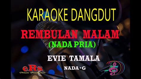 Karaoke Rembulan Malam Nada Pria Evie Tamala Karaoke Dangdut Tanpa