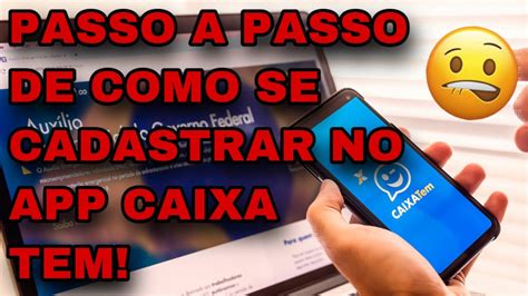 Passo A Passo De Como Fazer O Cadastramento Corretamente No App Caixa