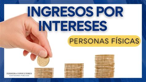 Régimen De Los Ingresos Por Intereses De Las Personas Físicas Sistema