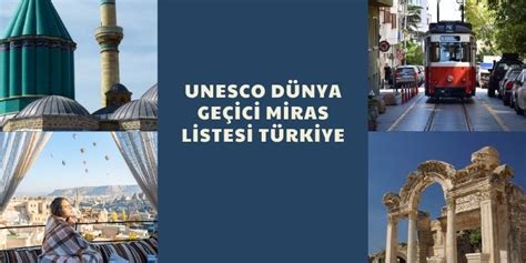 Unesco D Nya Ge Ici Miras Listesi T Rkiye Kpss G Ncel Tv G Ndemi