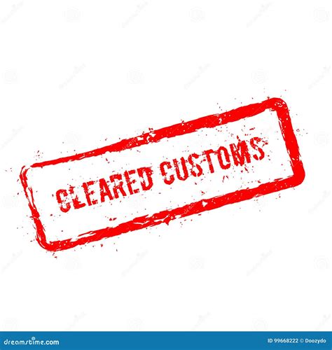 Cleared Customs Red Rubber Stamp Isolated On Stock Vector