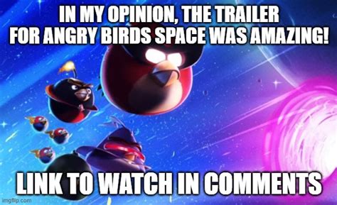 The Angry Birds Space trailer is so cool! - Imgflip