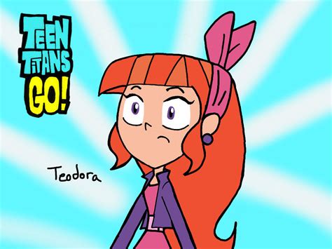 Teen Titans Go - Teodora Legend Quest by Ultrasponge on DeviantArt