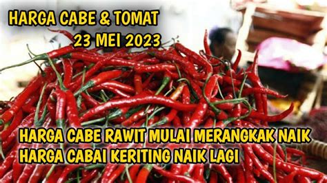 Harga Cabai Hari Ini 23 Mei 2023 Info Harga Cabe Rawit Hari Ini Di