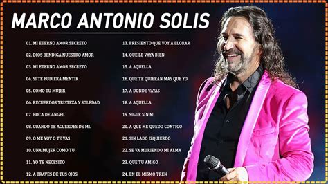 Marco Antonio Solis Sus Mejores Canciones Completas Exitos Mix