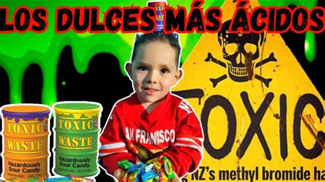 Probando Desechos Toxicos Los Dulces Mas Acidos Del Mundo Thiagotv