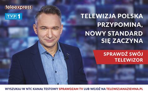 Telewizja Polska Ruszy A Z Kampani Nowego Standardu Nadawana Ntc