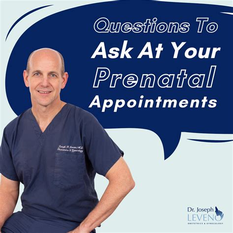 Questions To Ask At Your Prenatal Appointments Dr Joseph Leveno