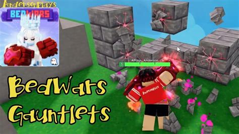 Andersonplays Roblox Bedwars 🥊 [gauntlets ] New Gauntlets Showcase