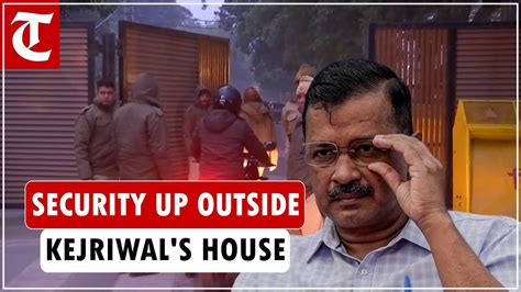 Aap Claims Arvind Kejriwal To Be Arrested Roads To His Delhi House