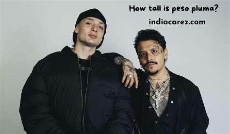 How Tall Is Peso Pluma