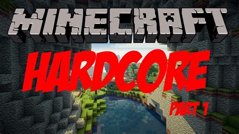 Minecraft Hardcore Part 1 YouTube