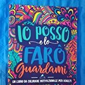 Un Libro Da Colorare Motivazionale Per Adulti Io Posso E Lo Far