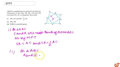 ABCD Is A Quadrilateral In Which P Q R And S Are Mid Points Of The