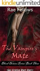 The Vampire S New Pet Gay Erotica Blood Donors Book Kindle Edition By Fellows Rae