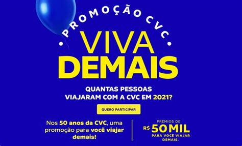 Promoção CVC Viva Demais cadastre se e concorra a prêmios de R 50 mil