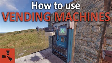 How To Use VENDING MACHINES In Rust Rust Guide YouTube