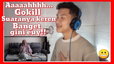 Jera Agnez Mo Cover By Aina Abdul Indonesia Reaction Youtube