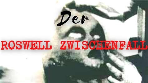 Fall Der Roswell Zwischenfall Youtube