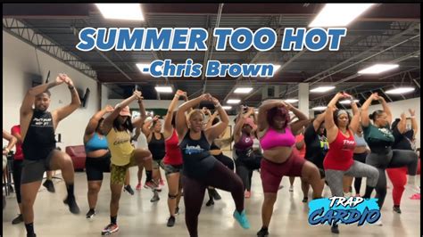 Chris Brown Summer Too Hot Dancefitness YouTube