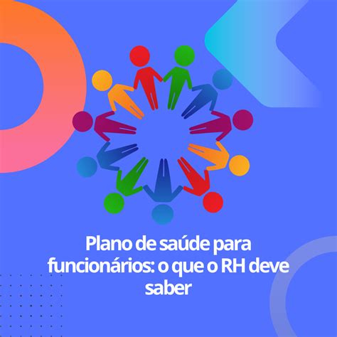 Plano De Sa De Para Funcion Rios O Que O Rh Deve Saber R Corretora