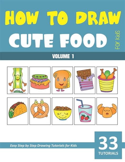 How To Draw Cute Food For Kids Volume 1 Paperback