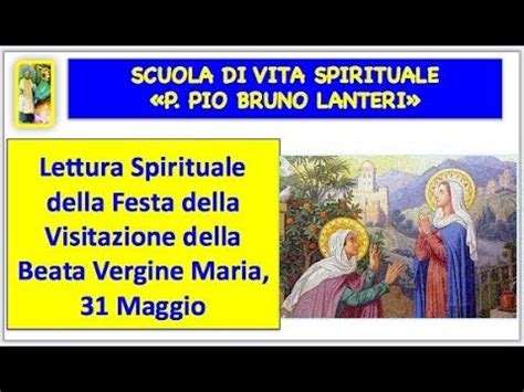 LETTURA SPIRITUALE DELLA FESTA DELLA VISITAZIONE DELLA BEATA VERGINE