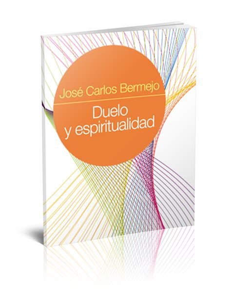 Duelo Y Espiritualidad Jos Carlos Bermejo