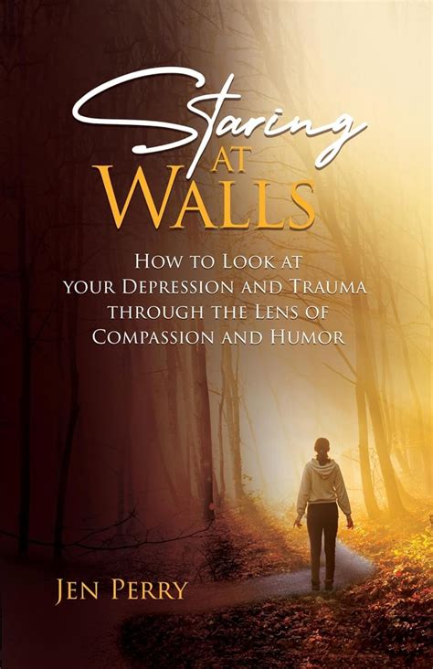 Staring At Walls How To Look At Your Depression And Trauma Through The