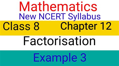 Factorisation Class 8th Maths New Ncert Syllabus 2023 24 Chapter