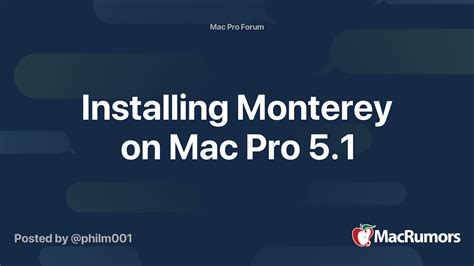 Installing Monterey on Mac Pro 5.1 | MacRumors Forums