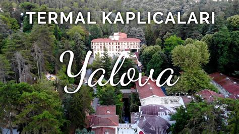 Yalova Termal Kaplıcaları Yalova Termal Tesisleri Drone Video ²⁰²⁰