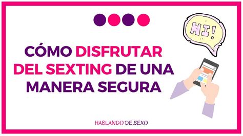 Cómo Disfrutar Del Sexting De Una Manera Segura Youtube