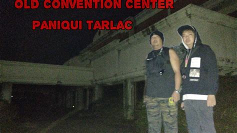 Exploring Old Convention Center Paniqui Tarlac Youtube