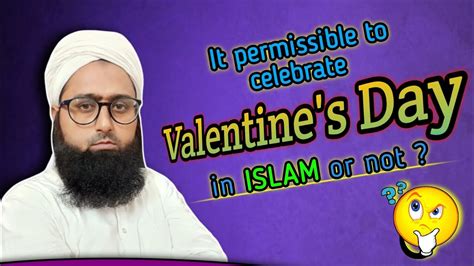 Valentine S Day Manana Kaisa Hai By Mufti Ubedullah Qasmi YouTube