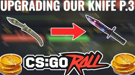 Upgrading From The Worst Knife To Our Dream Knife On Csgoroll Part