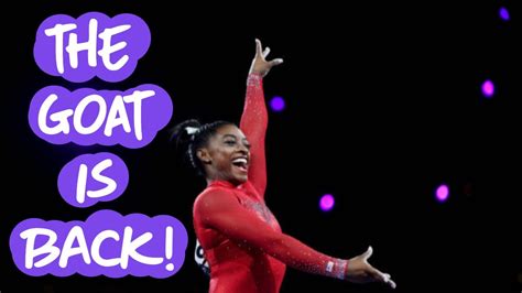 Gymnastics Alert Simone Biles The Goat Is Back Youtube