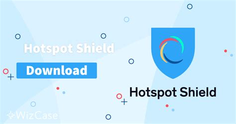 Download Hotspot Shield Newest Version For Desktop And Mobile