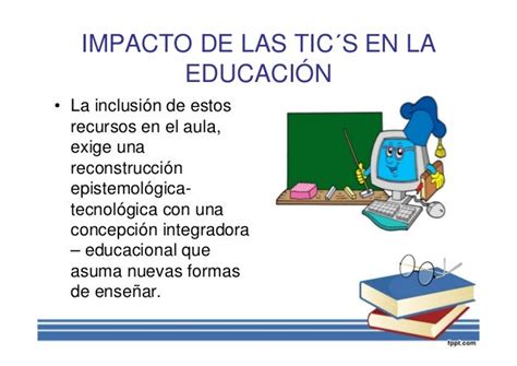 Impacto De Las Tics En La Educación