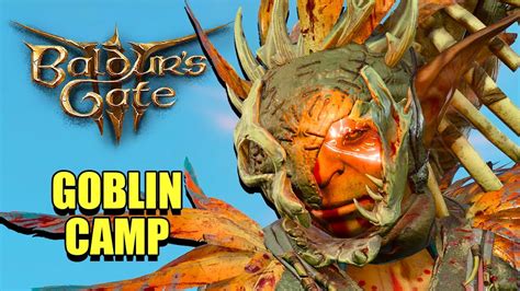 Infiltrating The Goblin Camp Baldurs Gate 3 Youtube