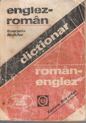 Dictionar Roman Englez Si Englez Roman Georgeta Nichifor Anticariat