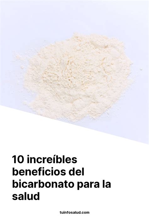 10 Increíbles Beneficios Del Bicarbonato Para La Salud Tuinfosalud