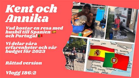 Vad Kostar Resan Med Husbil Till Spanien Och Portugal Husbilsliv Vlogg