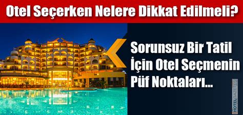 OTEL SEÇERKEN NELERE DİKKAT EDİLMELİ Otel Gazetesi Turizmin Basılı