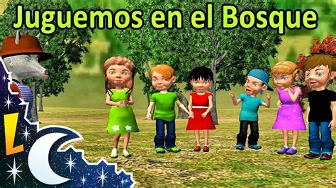 Juguemos En El Bosque Canciones Y Rondas Infantiles Videos Educativos