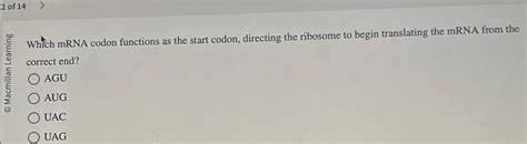 Solved Which mRNA codon functions as the start codon, | Chegg.com