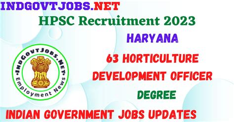 Hpsc Recruitment 2023 63 Horticulture Development Officer Apply Online Best Indian Government Jobs